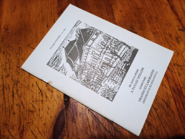 Dr. Szab� Csaba Barcza J�zsef - A pataki szellem/Orando et laborando