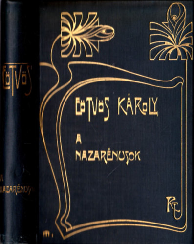 Eötvös Károly - A nazarénusok (Eötvös Károly munkái IX.)