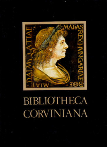 Csapodi Csaba; Csapodi-Gárdonyi Klára - Bibliotheca Corviniana