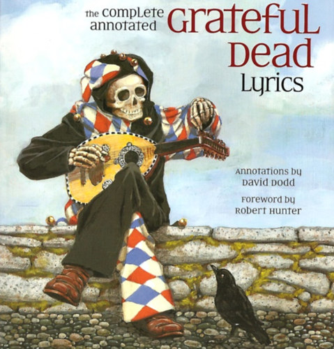 David Dodd - The Complete Annotated Grateful Dead Lyrics