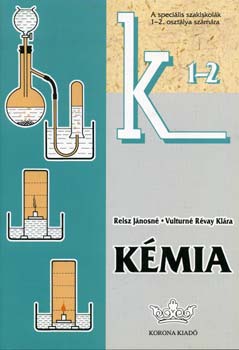 Reiszn; Vulturn - Kmia a specilis szakiskolk 1-2. osztlyai szmra