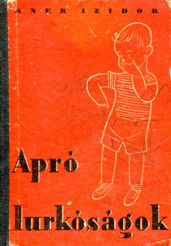Kner Izidor - Apró lurkóságok