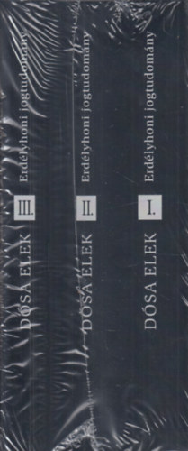 D�sa Elek - Erd�lyhoni jogtudom�ny I-III.