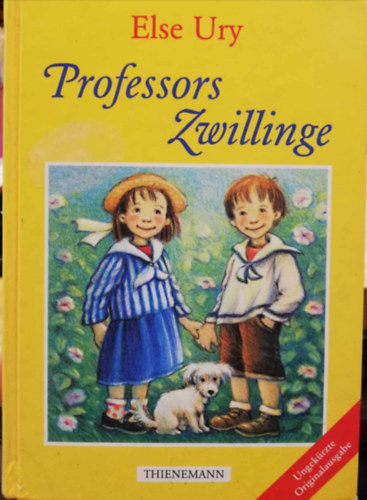 Else Ury - Professors Zwillinge Ungek�rzte Originalausgabe