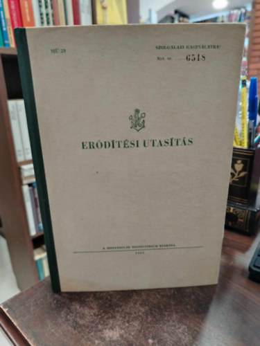 Er�d�t�si utas�t�s, a Honv�delmi Miniszt�rium Kiad�sa, mell�kletekkel