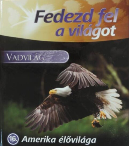 Averil Moffat  (szerk.) - Vadvil�g - Amerika �l�vil�ga