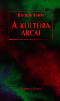 Bogl�r Lajos - A kult�ra arcai