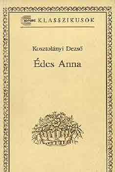 Kosztol�nyi Dezs� - �des Anna
