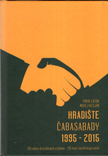 Matej Kesjár Pavol Lasák - Hradiste Cabasabady 1995-2015