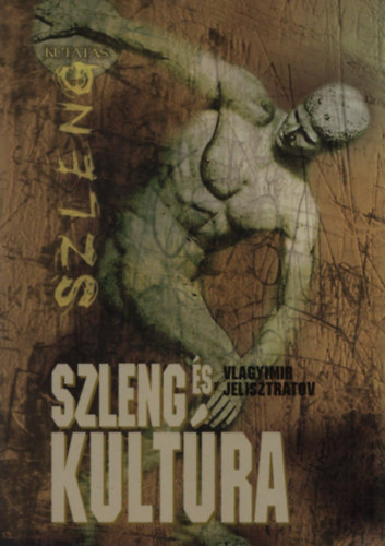 Vlagyimir Jelisztratov - Szleng s Kultra