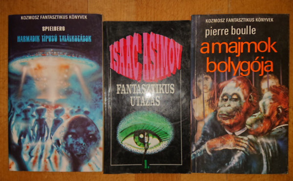 Isaac Asimov, Pierre Boulle Steven Spielberg - 3 klasszikus sci-fi: A majmok bolygója, Fantasztikus utazás, Harmadik típusú találkozások