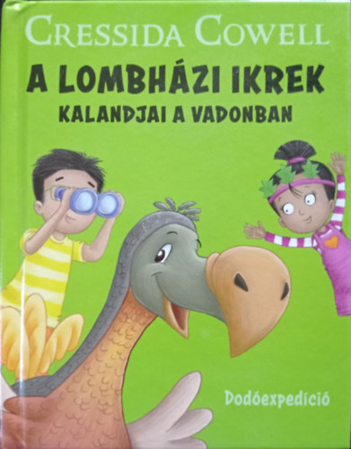 Cressida Cowell - A lombhzi ikrek kalandjai a vadonban - Dodexpedci