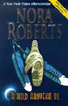 Nora Roberts - A hold rnyka III.