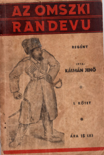Kálmán Jenő - Az omszki randevú I. kötet