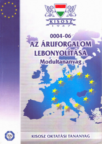 Nincs feltntetve - Az ruforgalom lebonyoltsa - modultananyag  (Oktatsi segdanyag a bolti elad szakkpests szakmai kvetelmny moduljhoz)