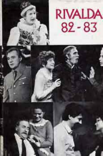 Cseres Tibor Háy Gyula Illyés Gyula Karinthy Ferenc Kolozsvári Grandpierre Emil Moldova György Müller Péter Páskándi Géza Sárospataki István Szakonyi Károly Sárospataky István - Rivalda Tíz magyar színmű/Cseres Tibor: Parázna szobrok/Háy Gyula: Isten, császár, paraszt/Illyés Gyula: Kiegyezés/Karinthy Ferenc: Ősbemutató/Kolozsvári Grandpierre Emil: Párbaj az árnyékkal/Moldova György: Titkos záradék/Mülle