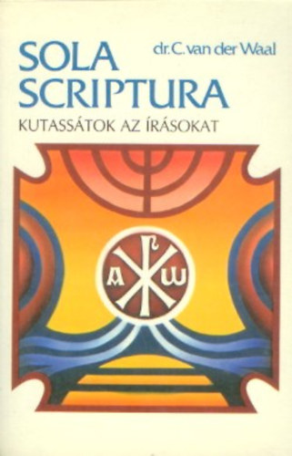 Kutasstok az rsokat VI. HSES KNYVE-MALAKIS KNYVE - Sola Scriptura 6.