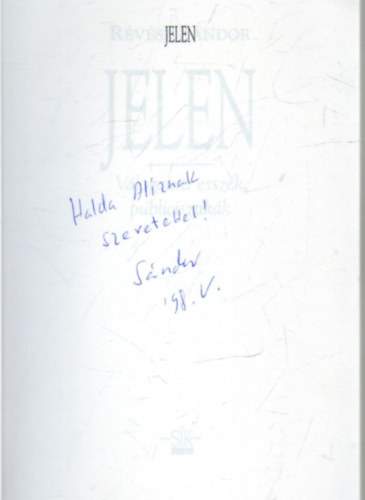 R�v�sz S�ndor - Jelen- V�logatott essz�k, publicisztik�k