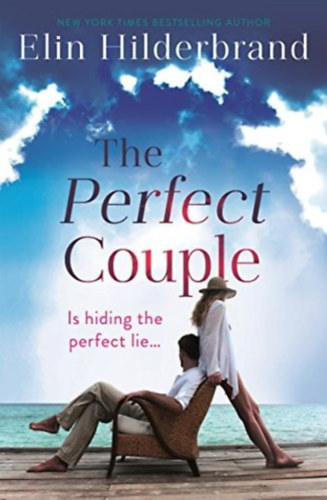 Elin Hilderbrand - The Perfect Couple (Is it "I do"? Or too good to be true?)