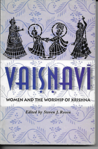 Vaisnavi - Women and the Worship of Krishna