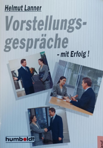 Helmut Lanner - Vorstellungsgesprache - mit Erfolg!