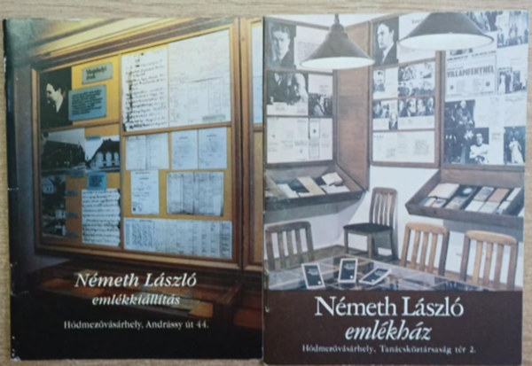 2 db kiadvány Németh Lászlóról: Németh László emlékház (Hódmezővásárhely, Tanácsköztársaság tér 2.) - Németh László emlékkiállítás (Hódmezővásárhely, Andrássy út 44.)