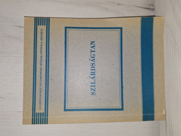 Csepeli Miklós - Szilárdságtan - Kandó Kálmán Villamosipari Műszaki Főiskola jegyzete