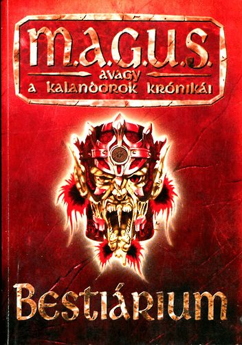 Valhalla Pholy - M.A.G.U.S. avagy a kalandorok krniki - Bestirium