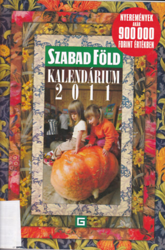 Dulai Sndor (szerk) - Szabad Fld Kalendrium 2011