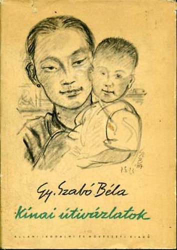 Gy. Szab� B�la - K�nai �tiv�zlatok