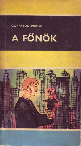 Goffredo Parise - A főnök