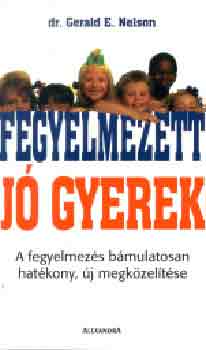 Gerald E. Dr. Nelson - Fegyelmezett, j gyerek