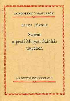Dr. Bajza J�zsef - Sz�zat a pesti Magyar Sz�nh�z �gy�ben