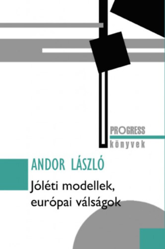 Andor Lszl - Jlti modellek, eurpai vlsgok