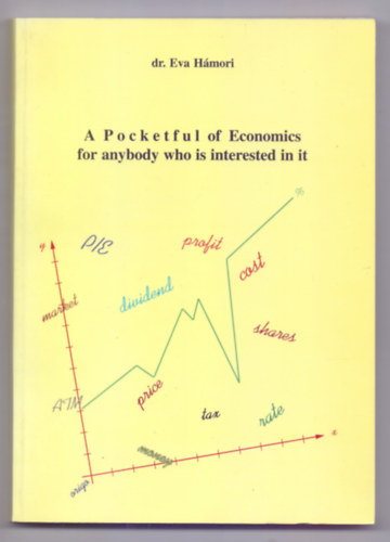 dr. Eva Hmori - A Pocketful of Economics for anybody who is interested in it