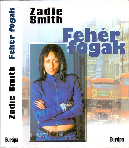 Zadie Smith - Feh�r fogak