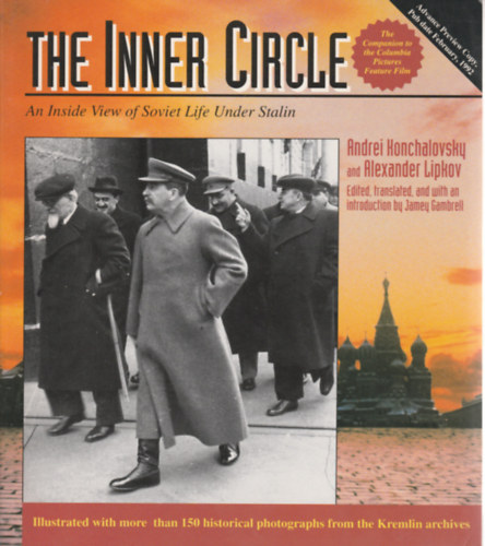 The inner circle - An inside view of  soviet life under Stalin (A bels kr - A szovjet let bels kpe Sztlin alatt /Angol nyelv/)