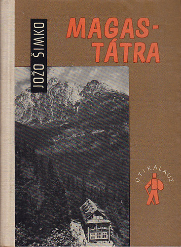 Jozo Simko - Magas - Tátra útikalauz