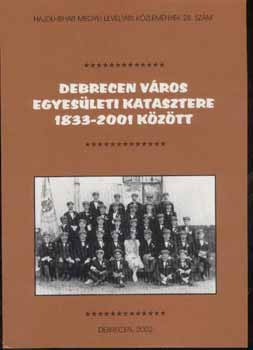 Radics K�lm�n - Debrecen v�ros egyes�leti katasztere 1833-2001 k�z�tt