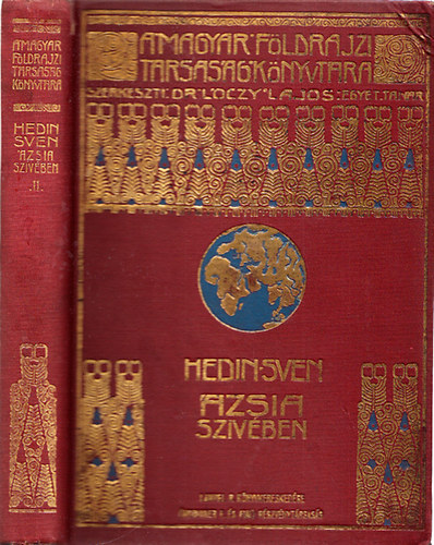 Hedin Sven - zsia szvben II. (A Magyar Fldrajzi Trsasg Knyvtra)