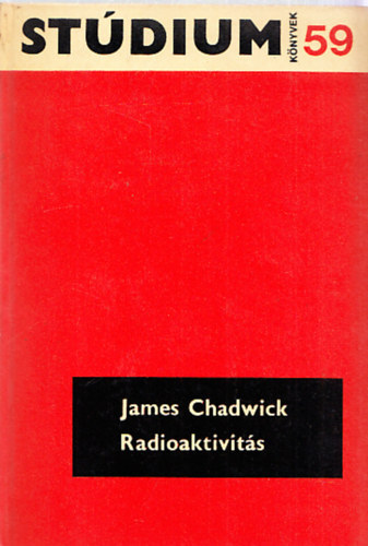 James Chadwick - Radioaktivits