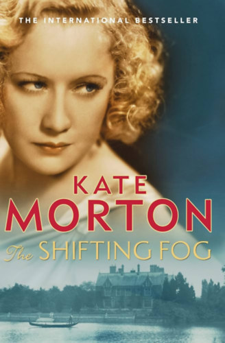 Kate Morton - The Shifting Fog ("Felszll a kd" angol nyelven)
