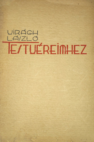 Vir�gh L�szl� - Vir�gh L�szl� - Testv�reimhez