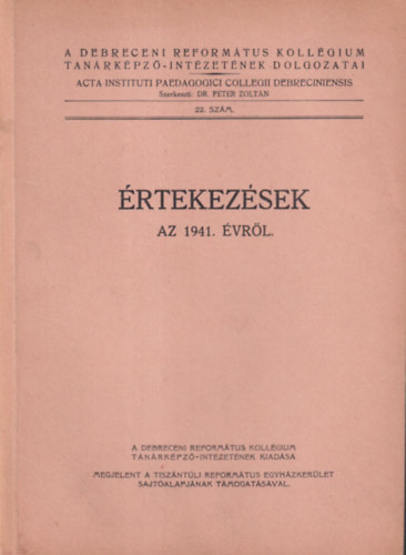 rtekezsek az 1941. vrl - A Debreceni Reformtus Kollgium Tanrkpz-Intzetnek dolgozatai