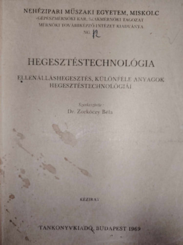 Dr. Zorkczy Bla - Hegesztstechnolgia