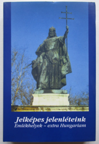 Jelkpes jelenlteink (Emlkhelyek - extra Hungarian)