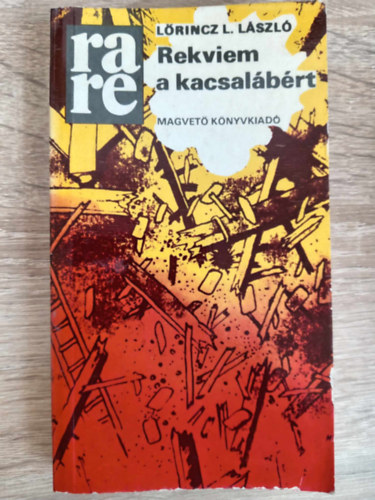 L�rincz L.L�szl� - Rekviem a kacsal�b�rt