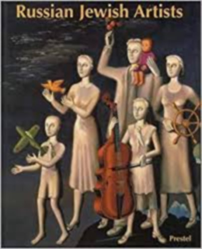 Russian Jewish Artists in a Century of Change: 1890-1990