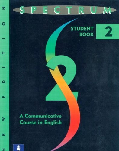 Donald R. H. Byrd Sandra Costinett - Spectrum 2 - Student Book (A Communicative Course in English)