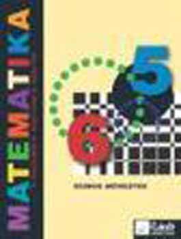 B�lcskei Attila; Szabadi L�szl�; Vancs� �d�n - Matematika 5-6. - Sz�mok-m�veletek